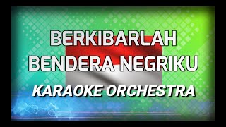 Download lagu BERKIBARLAH BENDERA NEGERIKU KARAOKE ORCHESTRA I All artis I MIDI LIRIK mp3