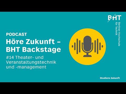 BHT Backstage #14: Theater- und Veranstaltungstechnik und -management