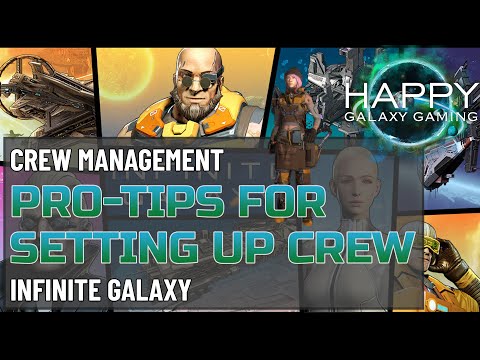 Infinite Galaxy - Crew Setup - Tips to Make Your Life Easier