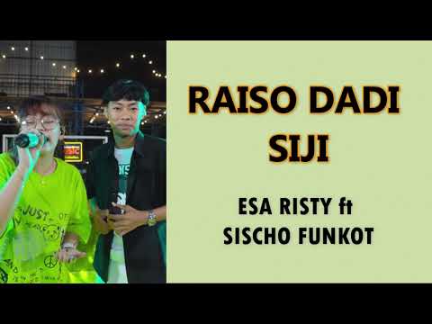 RAISO DADI SIJI - ESA RISTY ft SISCHO FUNKOT (Lirik)