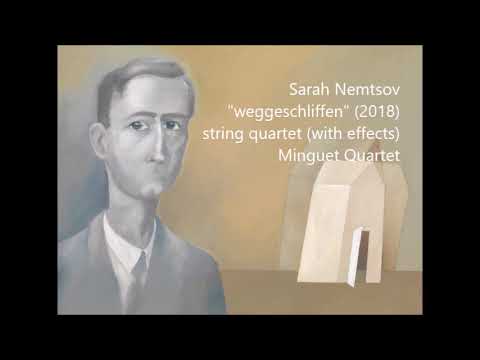 Sarah Nemtsov "weggeschliffen" - string quartet