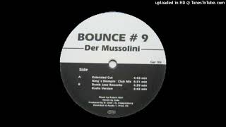Bounce  9 - Der Mussolini (Extended Mix). 1998