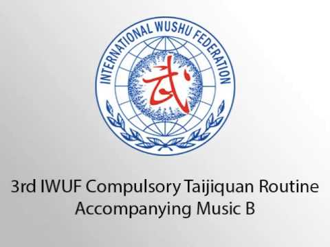 3rd IWUF Compulsory Taijiquan Accompanying Music B