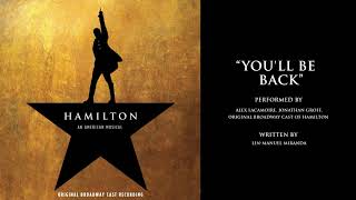 &quot;You&#39;ll Be Back&quot; from HAMILTON