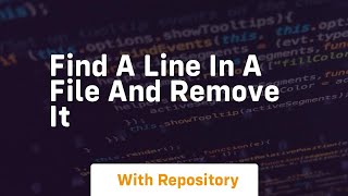 find a line in a file and remove it