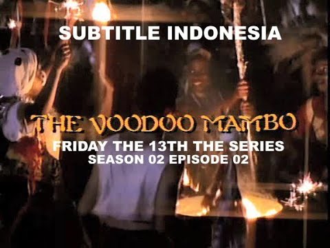 (SUB INDO) Friday the 13th The Series S02E02 "The Voodoo Mambo"