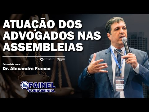 Atuação dos Advogados nas Assembleias Condominiais