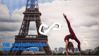 The Chainsmokers - Paris (bvd kult Remix) | [Infinite Music]