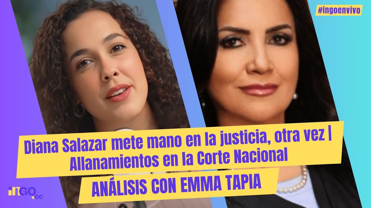 Diana Salazar mete mano en la justicia, otra vez | Allanamientos en la Corte Nacional