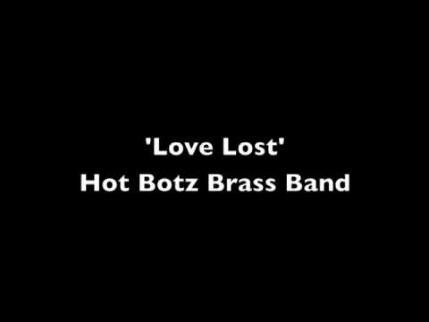 Love Lost - Hot Botz Brass Band