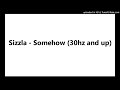 Sizzla - Somehow (30hz and up)