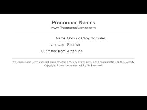 How to pronounce Gonzalo Choy González (Spanish/Argentina) - PronounceNames.com