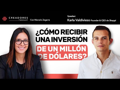¿Cómo Shappi logró recibir una inversión de 1M de dolares? | Karla Valdivieso, Founder & CEO. (107)
