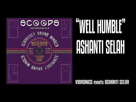 Well Humble - Ashanti Selah  (Vibronics meets Ashanti Selah)
