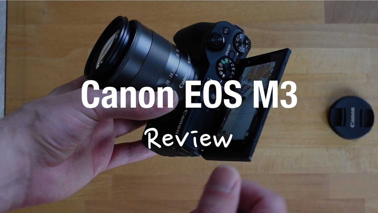 Canon EOS M3 Mirrorless Camera Review