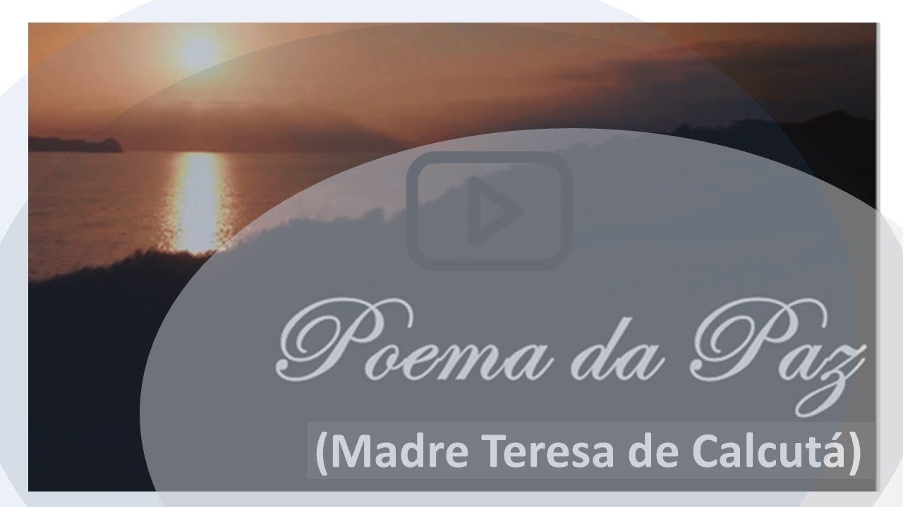 Madre Teresa de Calcutá - Poema da Paz (legendado)