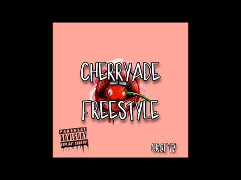 CROFTY - CHERRYADE FREESTYLE (OFFICIAL AUDIO)