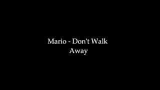 Mario - Dont walk away