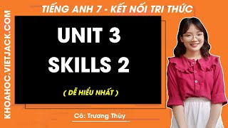 Skills 2 – Unit 3 – SGK Tiếng Anh 6 thí điểm