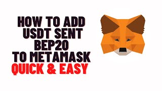 How to add usdt sent bep20 to metamask,How to add USDT into your Metamask wallet on the Binance