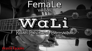 Download lagu Wali - Kisah Pahlawan Bermasker (Akustik Karaoke)| Female mp3
