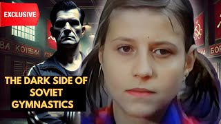 Olga Korbut exposed the Soviet Gymnastics system that destroyed her