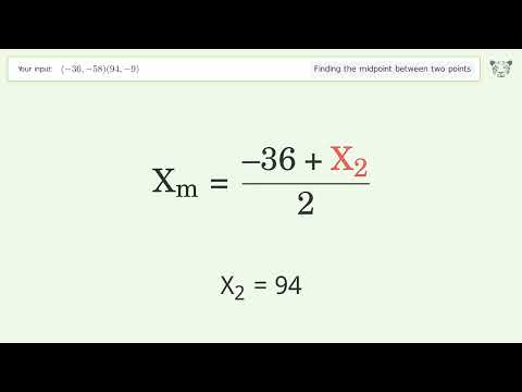 Find the midpoint between two points p1 (-36,-58) and p2 (94,-9): Step-by-Step Video Solution
