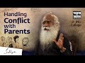 How Do We Handle Conflict With Parents Sadhguru