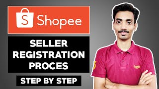 Shopee Seller Registration Process | Step By Step | Ecommerce Ideas