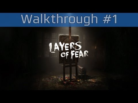 Layers of Fear - Walkthrough Part #1 [HD 1080P]
