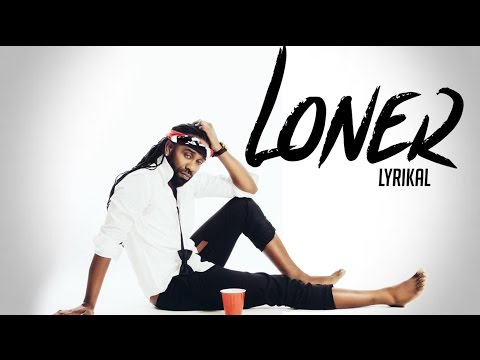 Lyrikal - Loner 