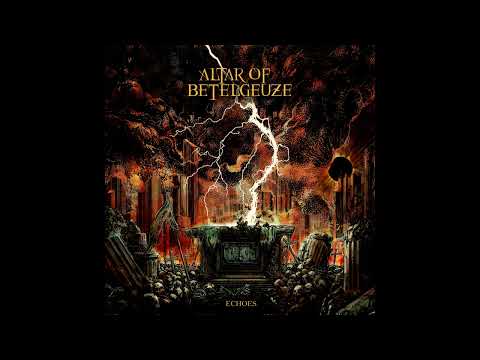 Altar of Betelgeuze - Echoes (2024, Full Album)