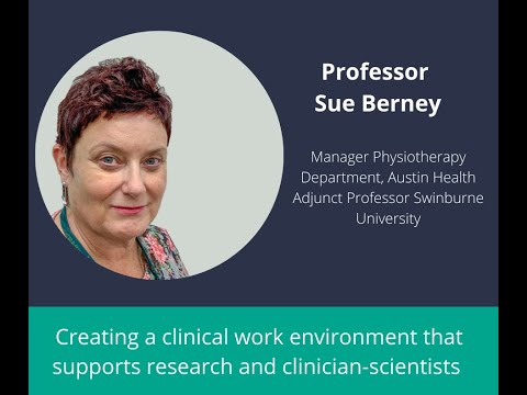 Professor Sue Berney: Creating a clinical work environment that supports research