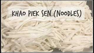 How to make KHAO PIAK SEN (NOODLES) | Lao Style Rice & Tapioca Noodles | House of X Tia | Lao Food