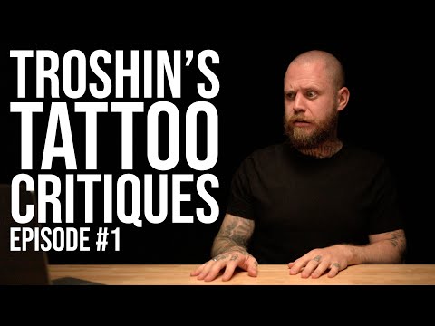 Troshin Critiques YOUR Tattoos Ep.1