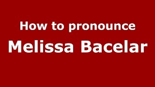 How to pronounce Melissa Bacelar