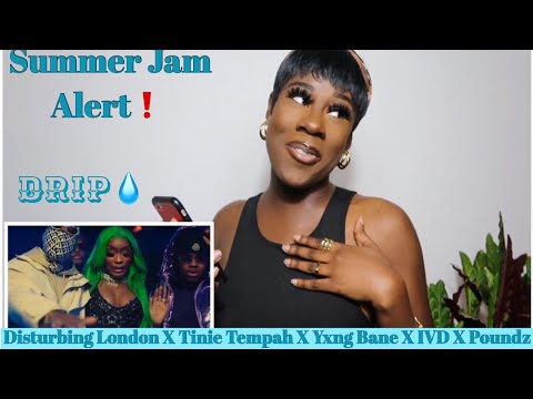 Disturbing London x Tinie Tempah x Yxng Bane x Ivoriandoll x Poundz - Drip [Music Video] | Reaction!