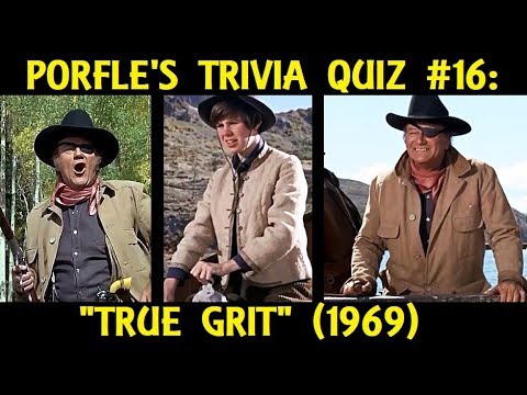 Porfle's Trivia Quiz #16: "TRUE GRIT" (1969)