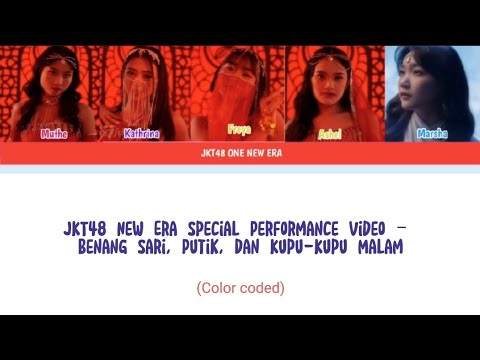 JKT48 New Era Special Performance Video – Benang Sari, Putik, dan Kupu-Kupu Malam color coded lirik