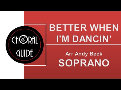 Better When I'm Dancin' - SOPRANO (A Beck)