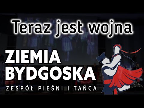 ZPiT Ziemia Bydgoska - Teraz jest wojna