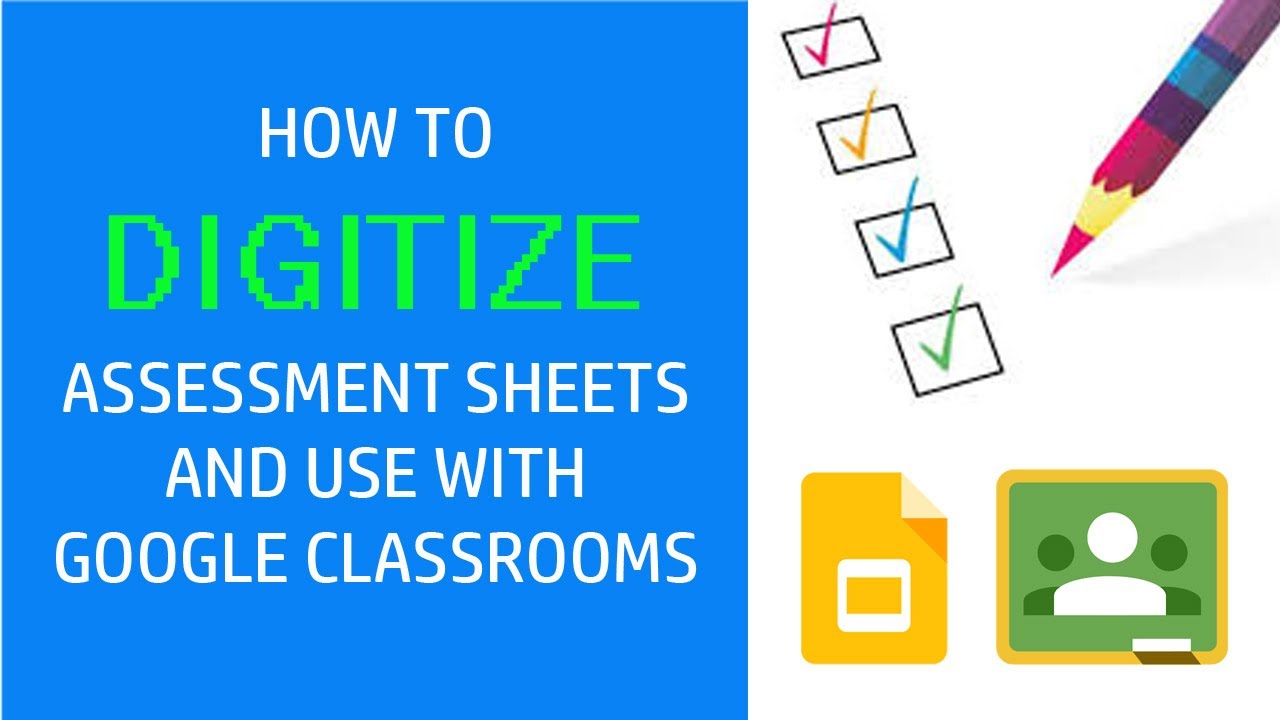 How to Digitize Assessment sheets (and worksheets) and use with Google Classroom.