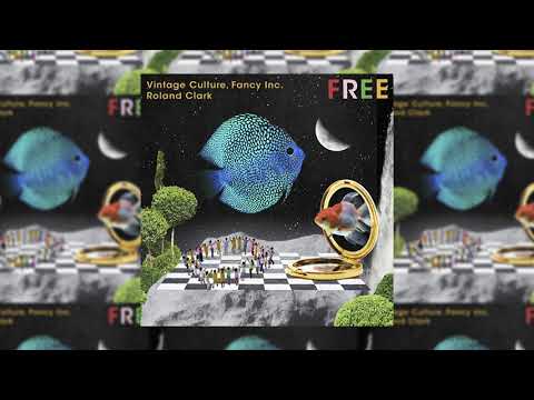 Vintage Culture & Fancy Inc & Roland Clark - Free (Extended Mix)