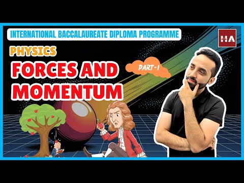IB Physics A.2 - Forces and momentum (Part 1- Forces | Newton's law | Momentum) [SL/HL] Full course
