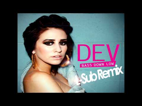 Dev Ft. The Cataracs - Bass Down Low (L-Sub Remix) | DUBSTEP