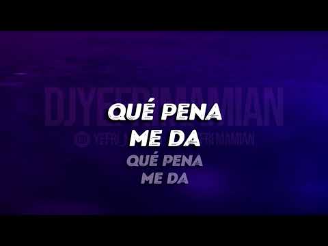 Hermanos Lebrón - Que Pena (Letra) | DJYefriMamian