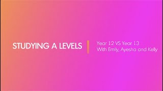 Year 12 VS Year 13 ft Emily, Ayesha and Kelly | A Level Students