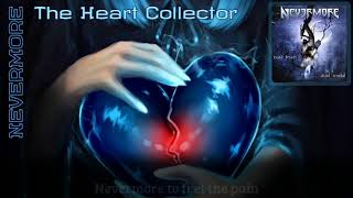 Nevermore - The Heart Collector (lyrics on screen)