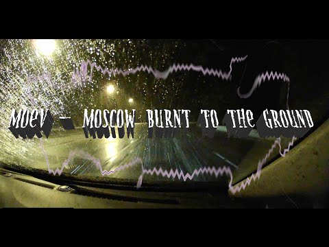 Moev - Moscow burnt to the ground