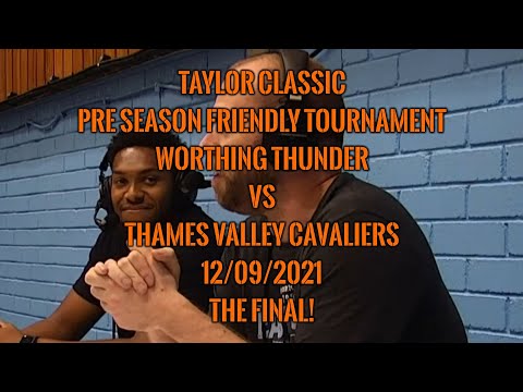 Worthing Thunder vs Thames Valley Cavaliers - 12/09/2021 - Taylor Classic Final Match